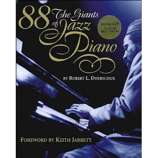 88 The Giants of Jazz Piano Keith Jarrett, Robert L. Doerschuk 9780879306564 Books