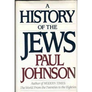 History of the Jews Paul Johnson 9780297790914 Books