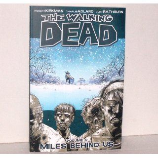 The Walking Dead, Vol. 2 Miles Behind Us (9781582407753) Robert Kirkman, Charlie Adlard, Cliff Rathburn Books