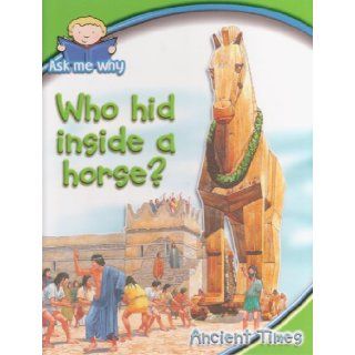 Who hid inside a horse? (Ask me why) Ann Marshall Books