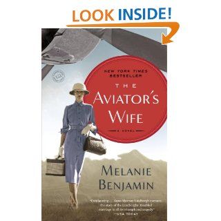 The Aviator's Wife A Novel eBook Melanie Benjamin Kindle Store