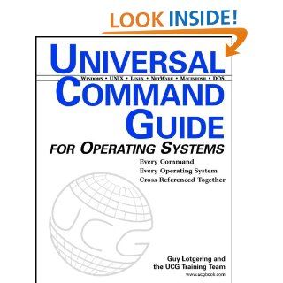 Universal Command Guide For Operating Systems Guy Lotgering, Universal Command Guide (UCG) Training Team 0785555086074 Books