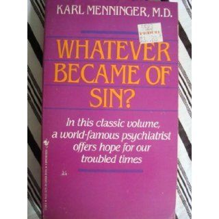 Whatever Became of Sin? Karl Menninger 9780553273687 Books