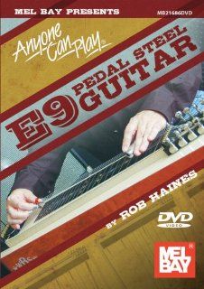 Mel Bay presents Anyone Can Play E9 Pedal Steel Guitar Rob Haines Movies & TV