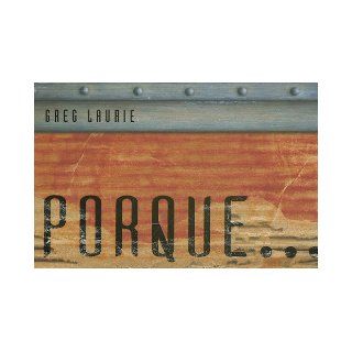 Porque Because(Spanish Edition) Greg Laurie 9780789916181 Books