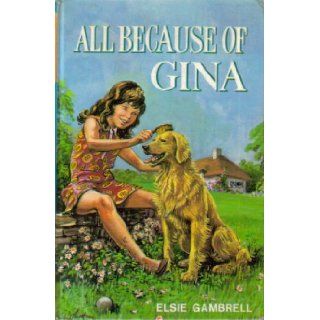 All Because of Gina Elsie Gambrell Books