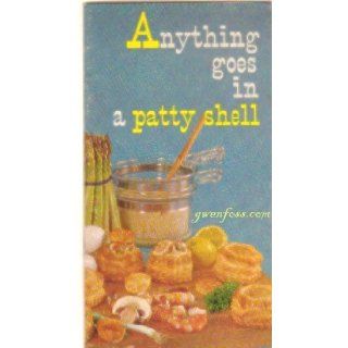 Anything Goes in a Patty Shell  Pepperidge Farm Baking Tips Margaret Rudkin Books
