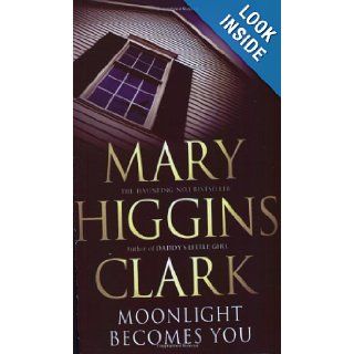 Moonlight Becomes You Mary Higgins Clark 9780743484305 Books