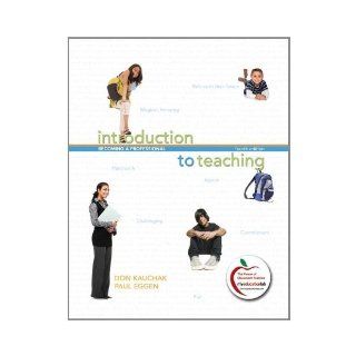 Introduction to Teaching Becoming a Professional 4th Edition (Book Only) Paperback Don P. Kauchak Books