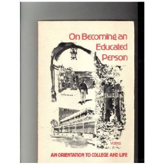On Becoming an Educated Person (Saunders survival series) Virginia Voeks 9780721690698 Books