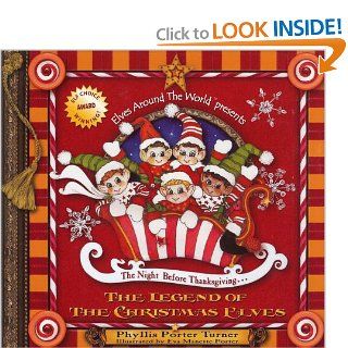 The Night Before ThanksgivingThe Legend of The Christmas Elves The Official Kickoff of the Holiday Season (Keepsake Book with Music CD Gift Set) Phyllis Porter Turner, Eva Manette Porter, J. Aaron Brown 9780980069303 Books