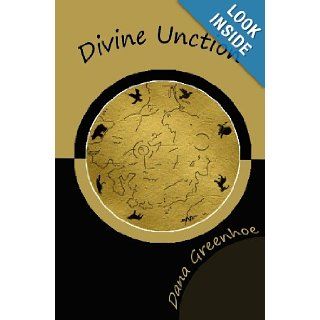 Divine Unction (A Jack Cooper Adventure) (Volume 3) Dana Greenhoe, Darcie Arent 9781484834671 Books