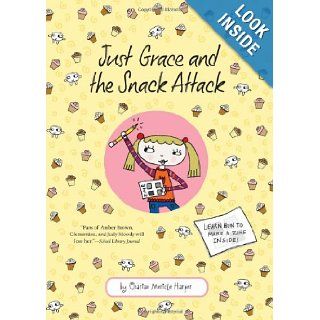 Just Grace and the Snack Attack Charise Mericle Harper 9780547152233 Books