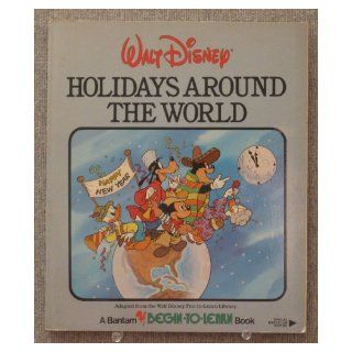 Holidays Around The World (A Bantam Begin To Learn Book) Walt Disney Books