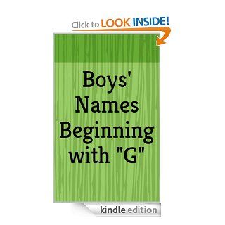 Boys' Names Beginning with "G" (Letter Series Book 14)   Kindle edition by Haley March. Health, Fitness & Dieting Kindle eBooks @ .