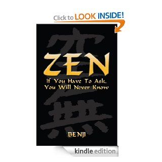 ZEN If You Have To Ask, You Will Never Know eBook Benji Kindle Store