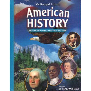 McDougal Littell Middle School American History Student Edition Beginnings through Reconstruction 2008 MCDOUGAL LITTEL 9780618828968 Books