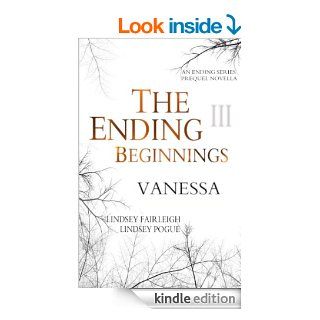 The Ending Beginnings Vanessa (An Ending Series Novella) eBook Lindsey Fairleigh, Lindsey Pogue Kindle Store
