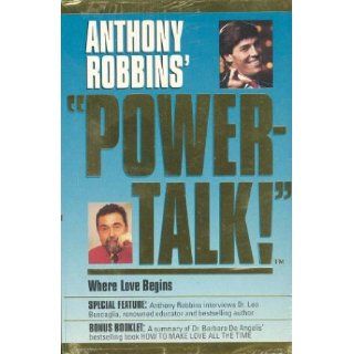 PowerTalk Where Love Begins Anthony Robbins, Leo Buscaglia 9781559272223 Books