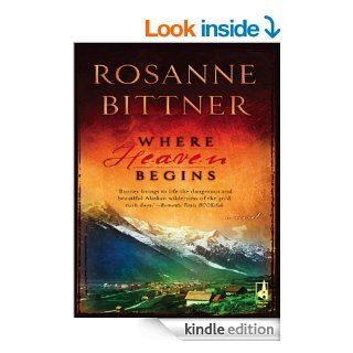 Where Heaven Begins   Kindle edition by Rosanne Bittner. Religion & Spirituality Kindle eBooks @ .