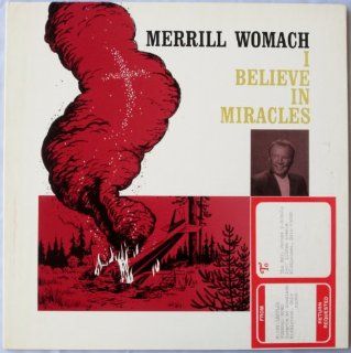 Merrill Womach I Believe In Miracles Music