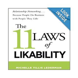 11 Laws of Likability Relationship NetworkingBecause People Do Business with People They Like Michelle Tillis Lederman, Erik Synnestvedt 9781596599499 Books
