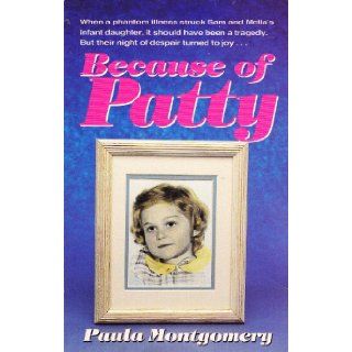 Because of Patty Paula Montgomery 9780828006460 Books