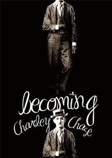 Becoming Charley Chase Charley Chase, David Kalat Movies & TV