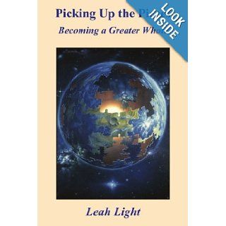 Picking Up the Pieces Becoming a Greater Whole (italics) Leah Lilly 9781420813005 Books