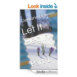 Let It Begin Part 1 (There is No Hell)   Kindle edition by Jeniann Bowers, KayCee K. Literature & Fiction Kindle eBooks @ .