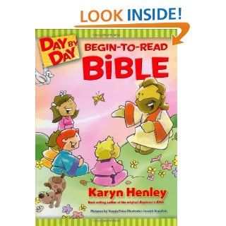 Day by Day Begin to Read Bible (Tyndale Kids) Karyn Henley, Joseph Sapulich 9781414309347 Books