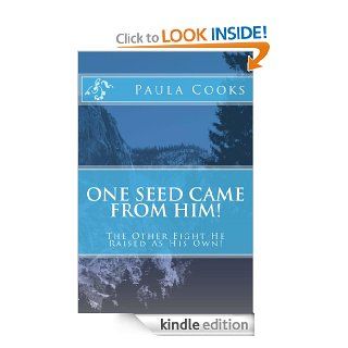 One Seed Came From Him eBook Paula Cooks Kindle Store