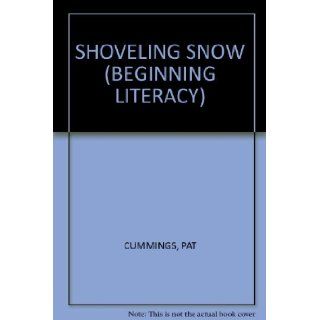 Shoveling snow (Beginning literacy) Pat Cummings 9780590275675 Books