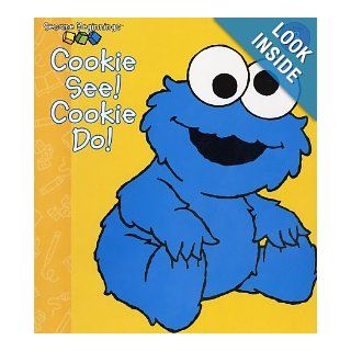 Cookie See Cookie Do (Sesame Beginnings) (9780375815423) Anna Jane Hays, Barry Goldberg Books