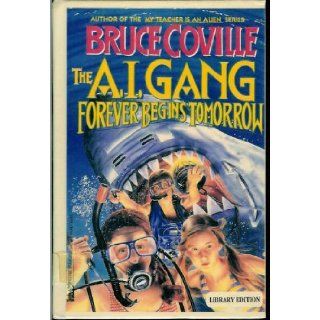 A.I. Gang Forever Begins Tomorrow #3 Bruce Coville 9780785767602 Books