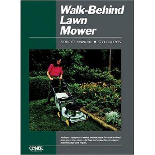Walk Behind Lawn Mower Ed 5 (Walk Behind Lawn Mower Service Manual) Penton Staff 9780872886476 Books