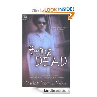 Being Dead   Kindle edition by Vivian Vande Velde. Literature & Fiction Kindle eBooks @ .