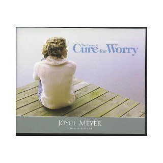 THE CAUSE & CURE FOR WORRY; C199; JOYCE MEYER (5 CD SERIES;) JOYCE MEYER Books