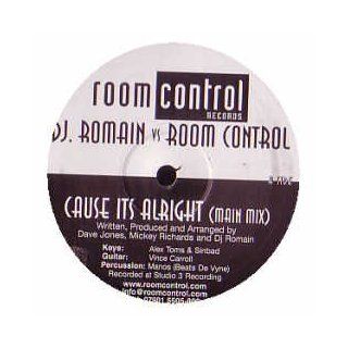 DJ Romain Vs Room Control / Cause Its Alright Music