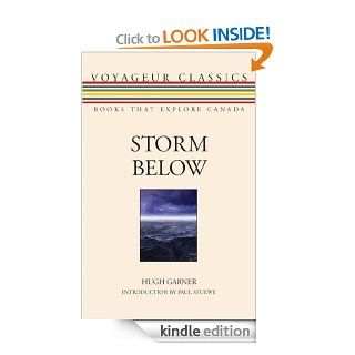 Storm Below (Voyageur Classics) eBook Hugh Garner, Paul Stuewe Kindle Store