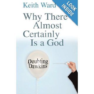 Why There Almost Certainly Is a God Doubting Dawkins Keith Ward 9780745953304 Books