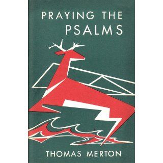 Praying the Psalms Thomas Merton OCSO 9780814605486 Books