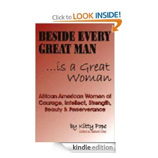 Beside Every Great Man is a Great Woman   Kindle edition by Kitty Pope. Biographies & Memoirs Kindle eBooks @ .