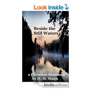 Beside the Still Waters eBook H. M. Mann Kindle Store
