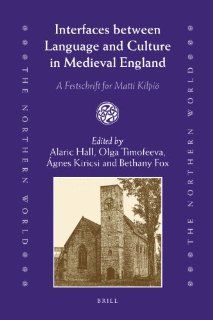 Interfaces between Language and Culture in Medieval England (The Northern World) (9789004180116) forthcoming Books