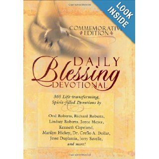 Daily Blessing Devotional 365 Life Transforming, Spirit Filled Devotions Oral Roberts, Lindsay Roberts, Kenneth Copeland 9781577947097 Books