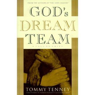 God's Dream Team A Call to Unity Tommy Tenney 9780830723843 Books