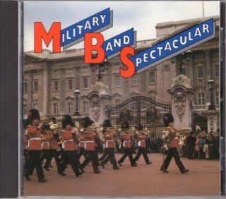 Military Band Spectacular Music