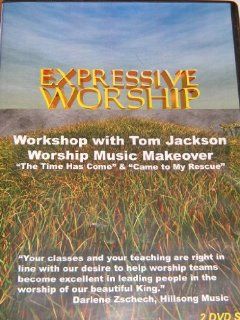 Expressive Worship Workshop with Tom Jackson Worship Music Makeover "The Time Has Come" & "Came to My Rescue" 2 DVD Set Tom Jackson Movies & TV