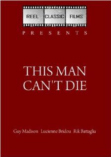 This Man Can't Die (1967) Guy Madison, Lucienne Bridou, Rik Battaglia Movies & TV